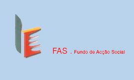 FAS - FUNDO DE ACÇÃO SOCIAL