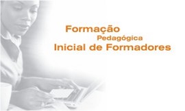 FORMAÇÃO PEDAGÓGICA INICIAL DE FORMADORES