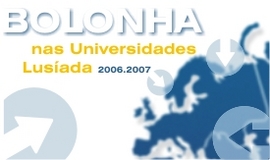 BOLONHA NAS UNIVERSIDADES LUSÍADA :: ANO LECTIVO DE 2006.2007