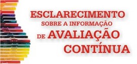 ESCLARECIMENTO SOBRE A INFORMAÇÃO DE AVALIAÇÃO CONTÍNUA