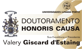 CERIMÓNIA DE DOUTORAMENTO HONORIS CAUSA :: VALÉRY GISCARD D'ESTAING