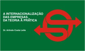 SEMINÁRIO :: A INTERNACIONALIZAÇÃO DAS EMPRESAS. DA TEORIA À PRÁTICA