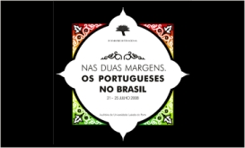 IV SEMINÁRIO INTERNACIONAL :: NAS DUAS MARGENS: OS PORTUGUESES NO BRASIL
