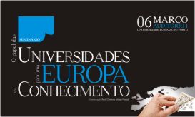 SEMINÁRIO :: O PAPEL DAS UNIVERSIDADES PARA UMA EUROPA DO CONHECIMENTO