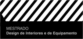 MESTRADO DESIGN DE INTERIORES E DE EQUIPAMENTO