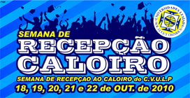 SEMANA DE RECEPÇÃO AOS CALOIROS 2010/2011