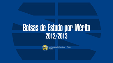 BOLSAS DE ESTUDO POR MÉRITO: 2012/2013