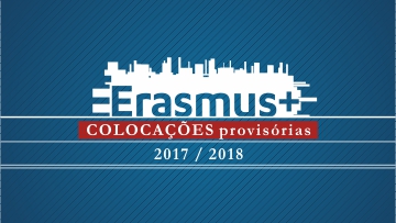 ERASMUS: Colocações Provisórias 2017 / 2018
