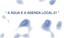 “A ÁGUA E A AGENDA LOCAL 21” | 4.º SEMINÁRIO DO AMBIENTE DA REGIÃO OESTE