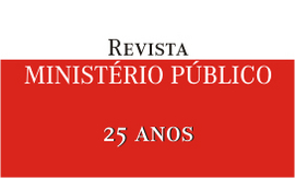 25 ANOS DE REVISTA DO MINISTÉRIO PÚBLICO